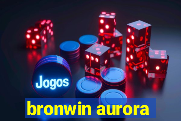 bronwin aurora